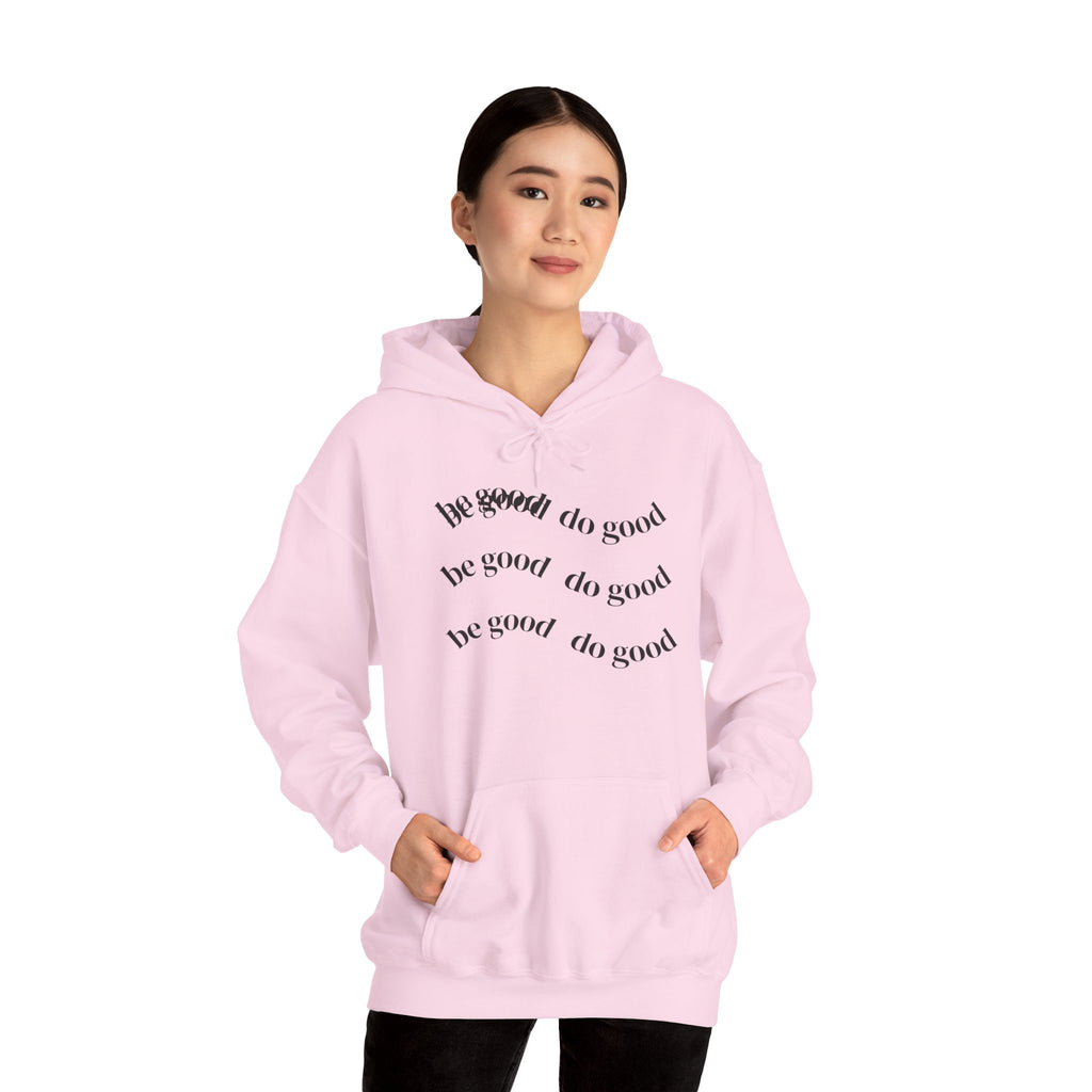 Hoodie — 'Be Good, Do Good' Minimalist Positive Message Pullover