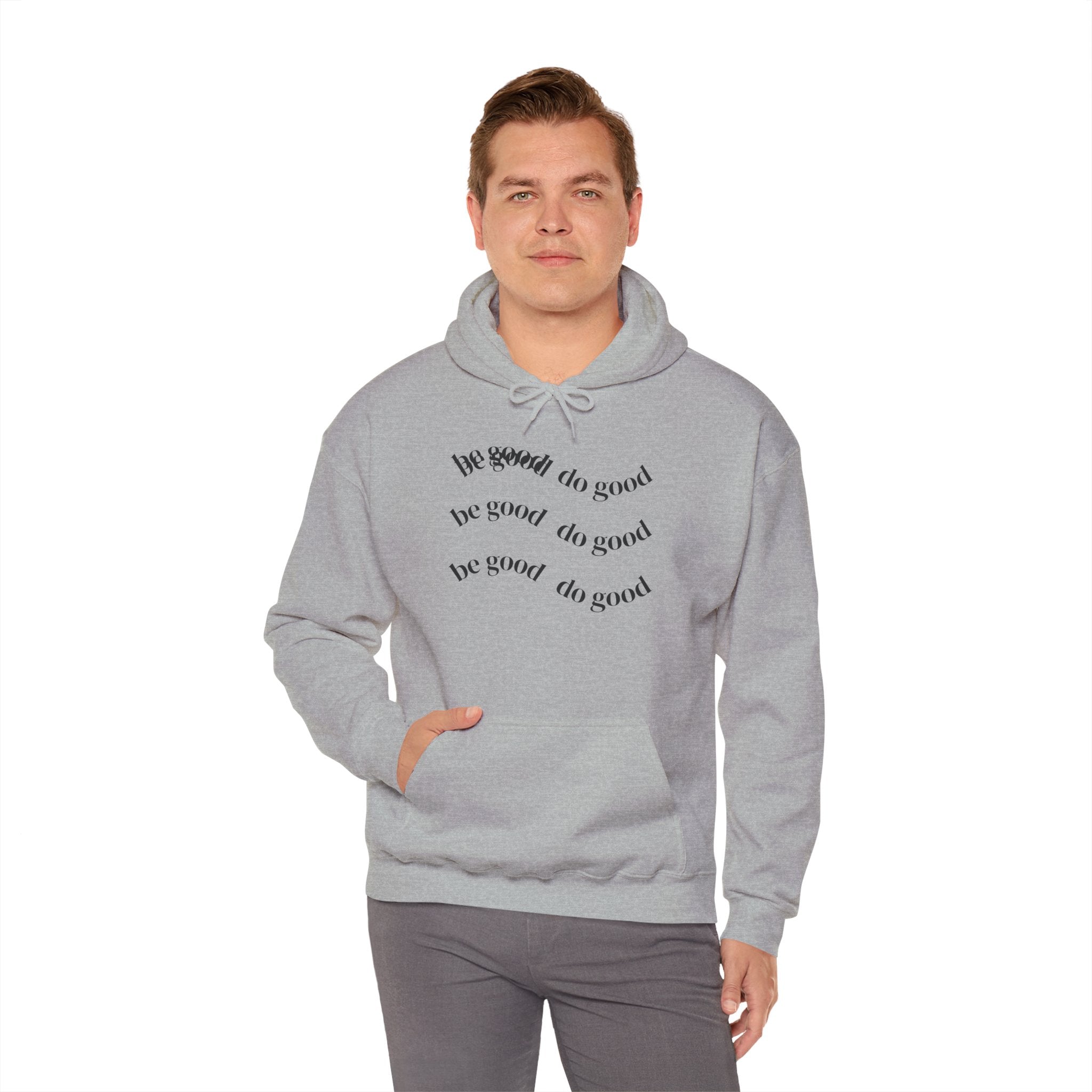 Hoodie — 'Be Good, Do Good' Minimalist Positive Message Pullover