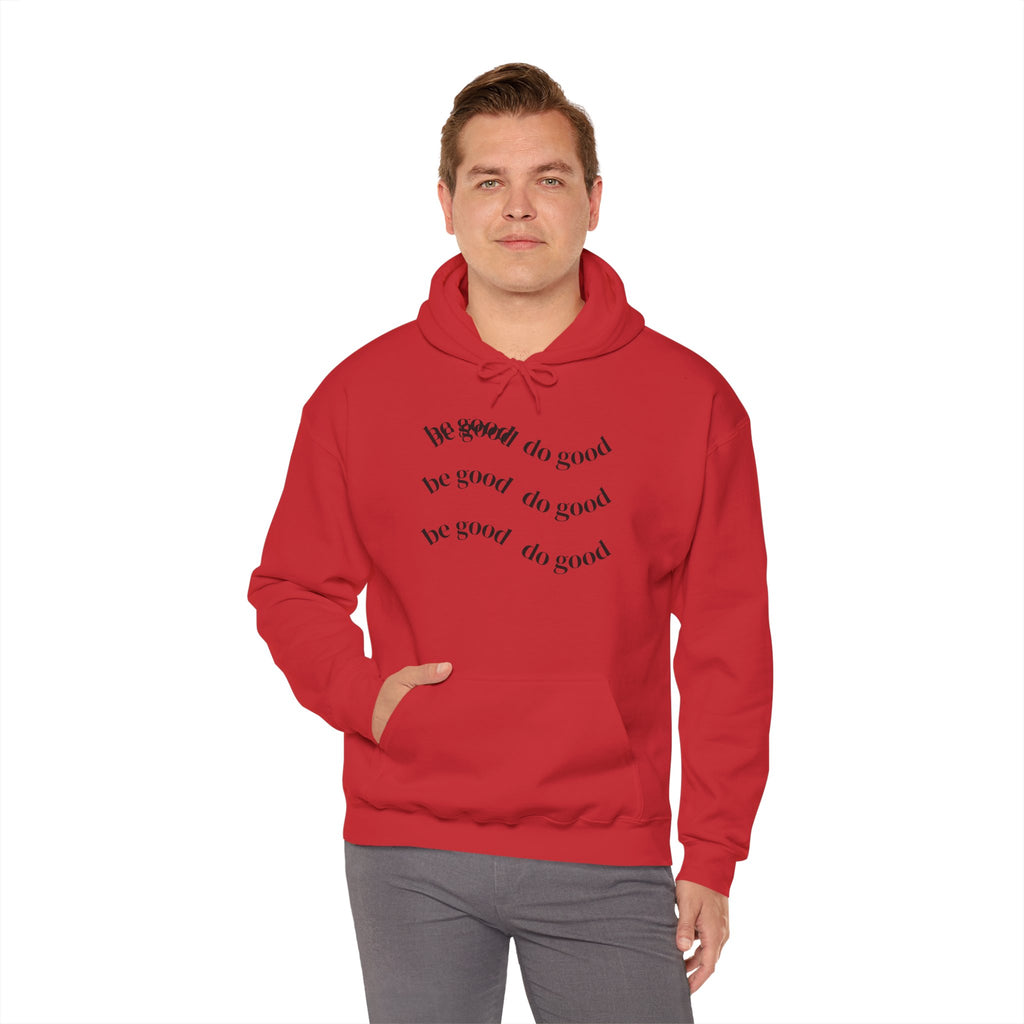 Hoodie — 'Be Good, Do Good' Minimalist Positive Message Pullover