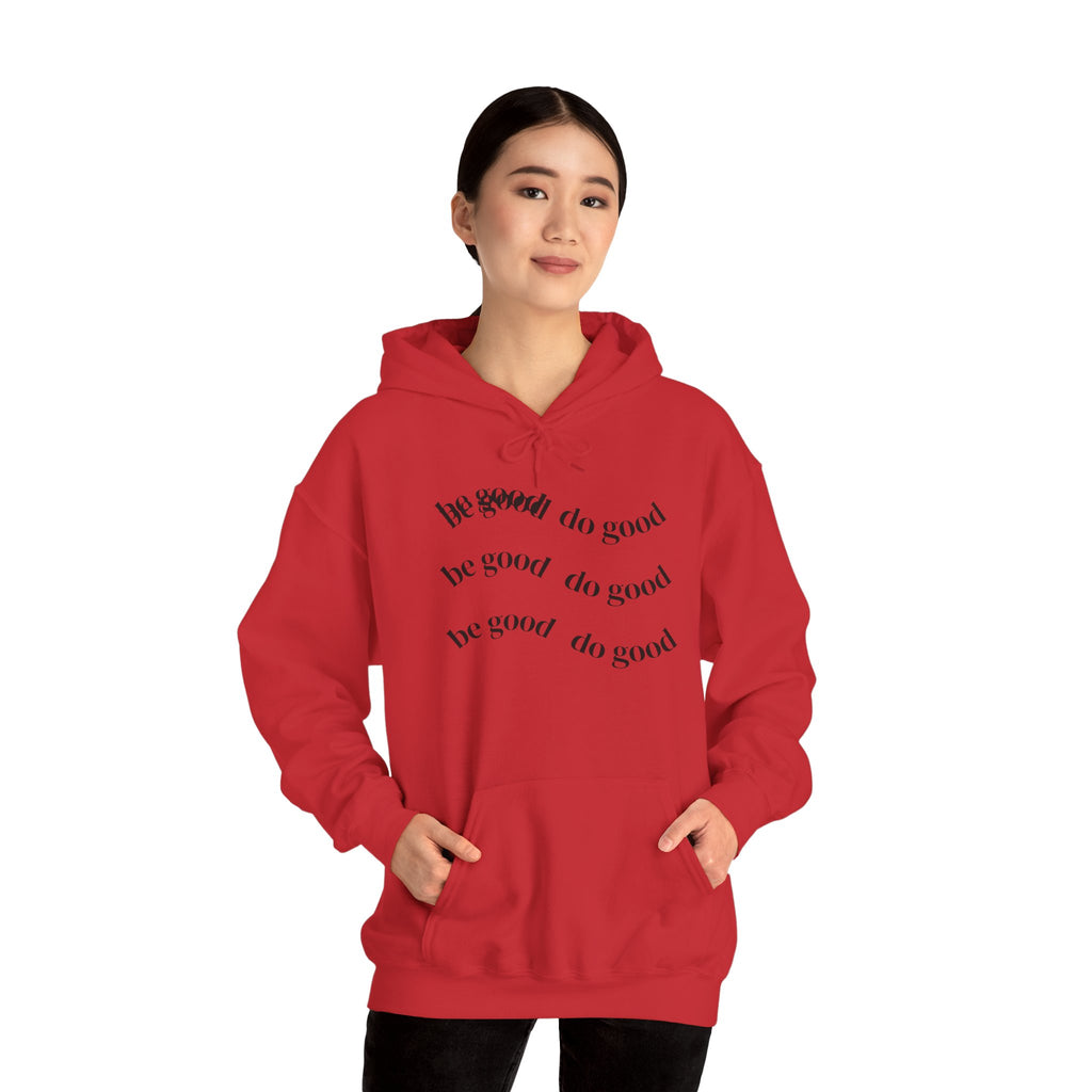 Hoodie — 'Be Good, Do Good' Minimalist Positive Message Pullover