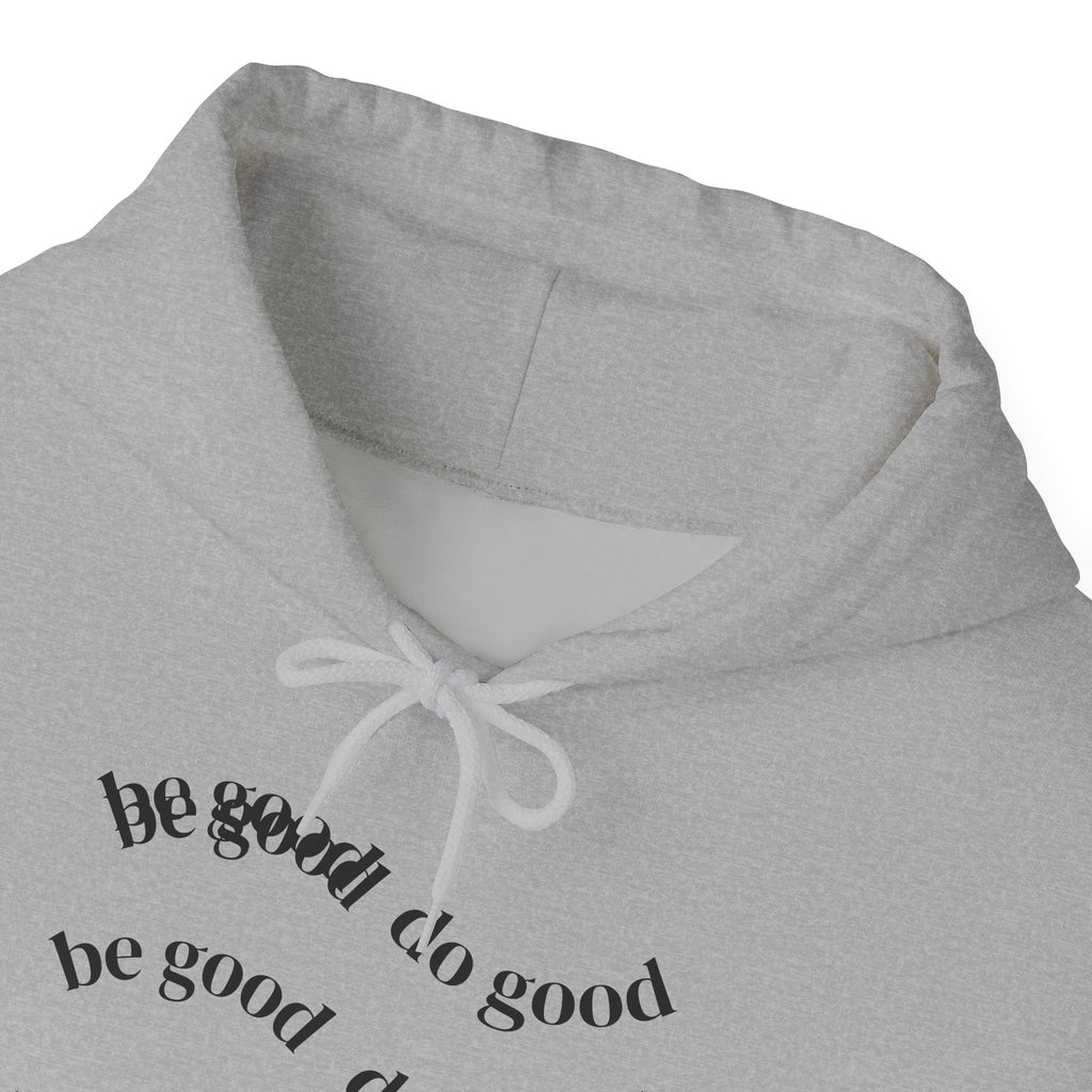 Hoodie — 'Be Good, Do Good' Minimalist Positive Message Pullover