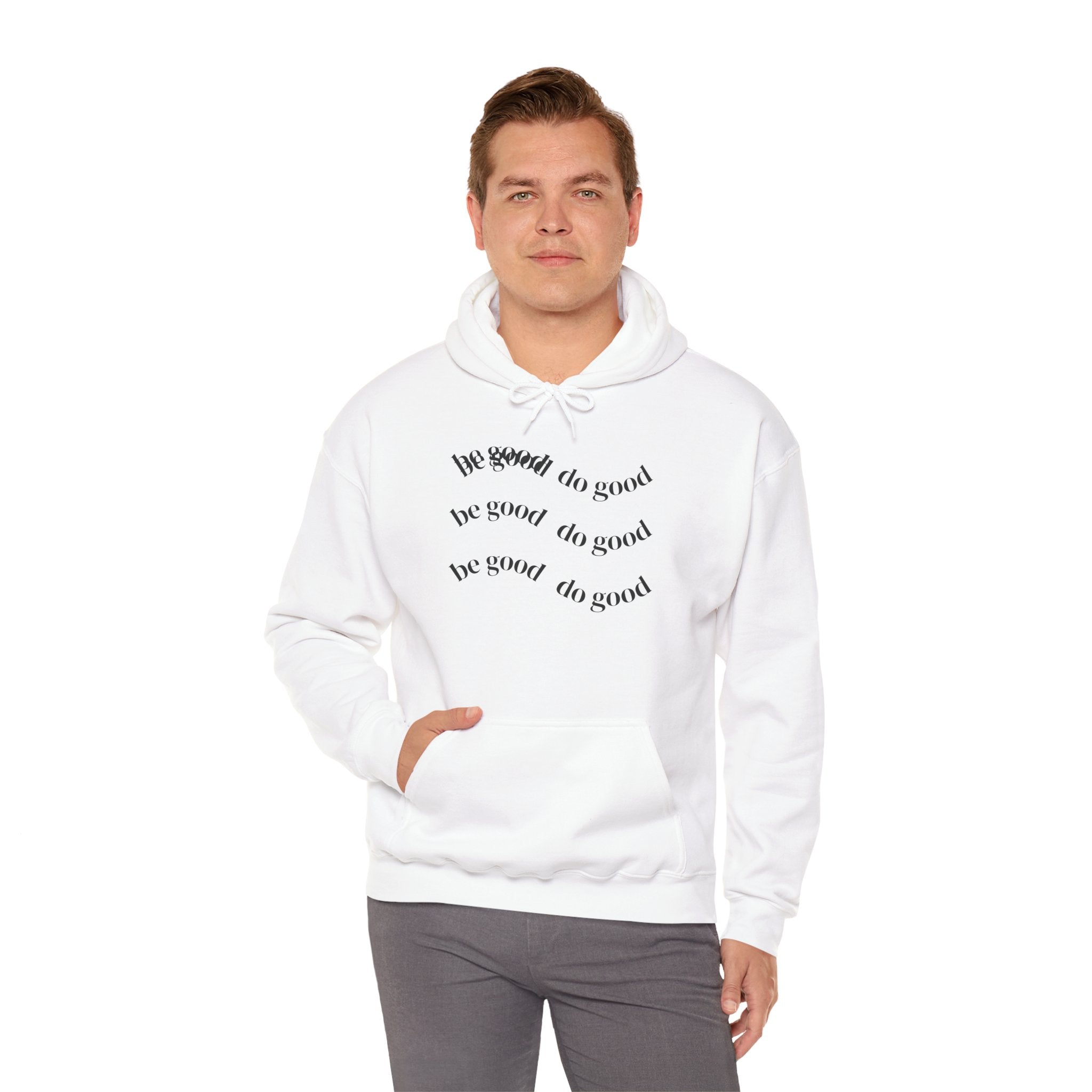 Hoodie — 'Be Good, Do Good' Minimalist Positive Message Pullover