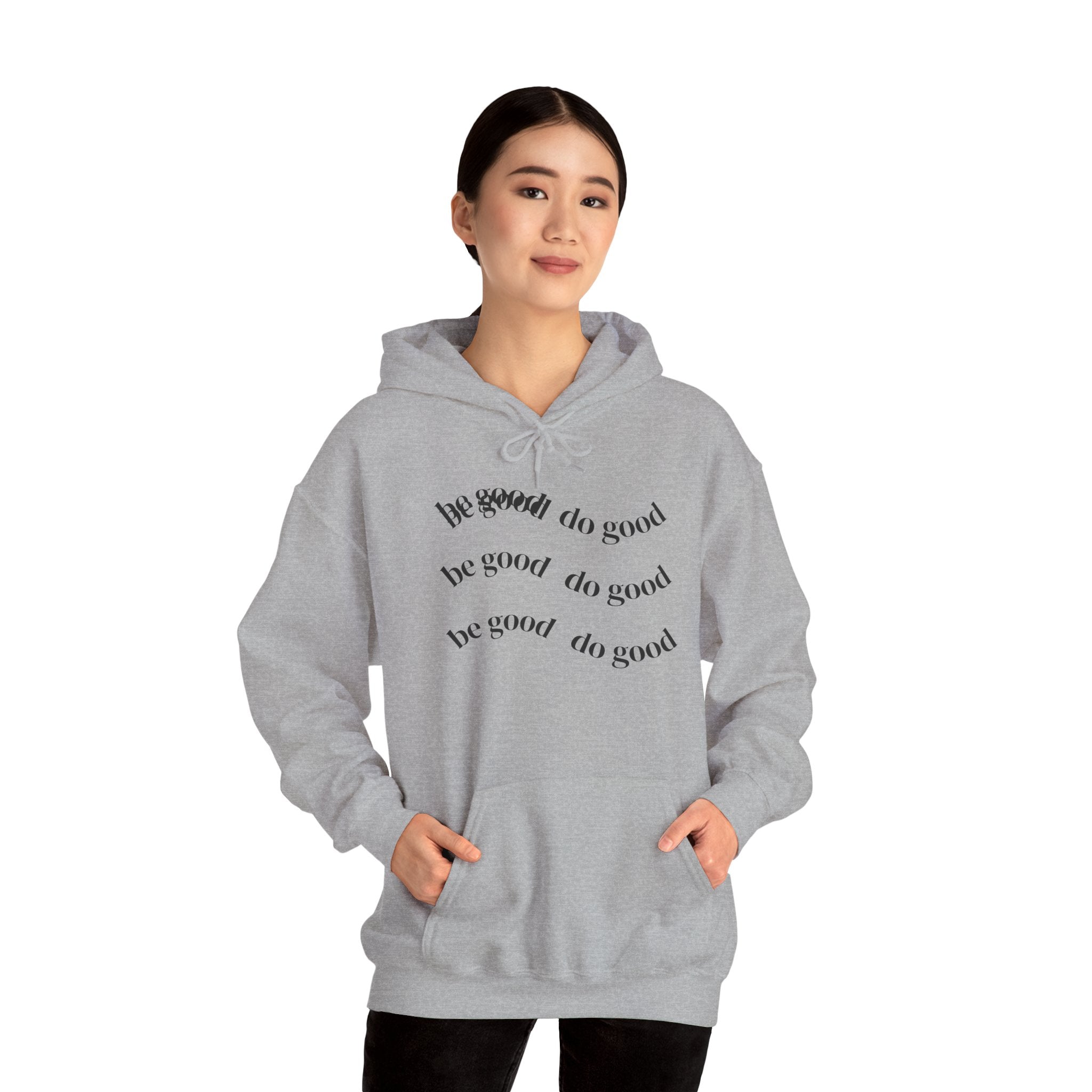 Hoodie — 'Be Good, Do Good' Minimalist Positive Message Pullover