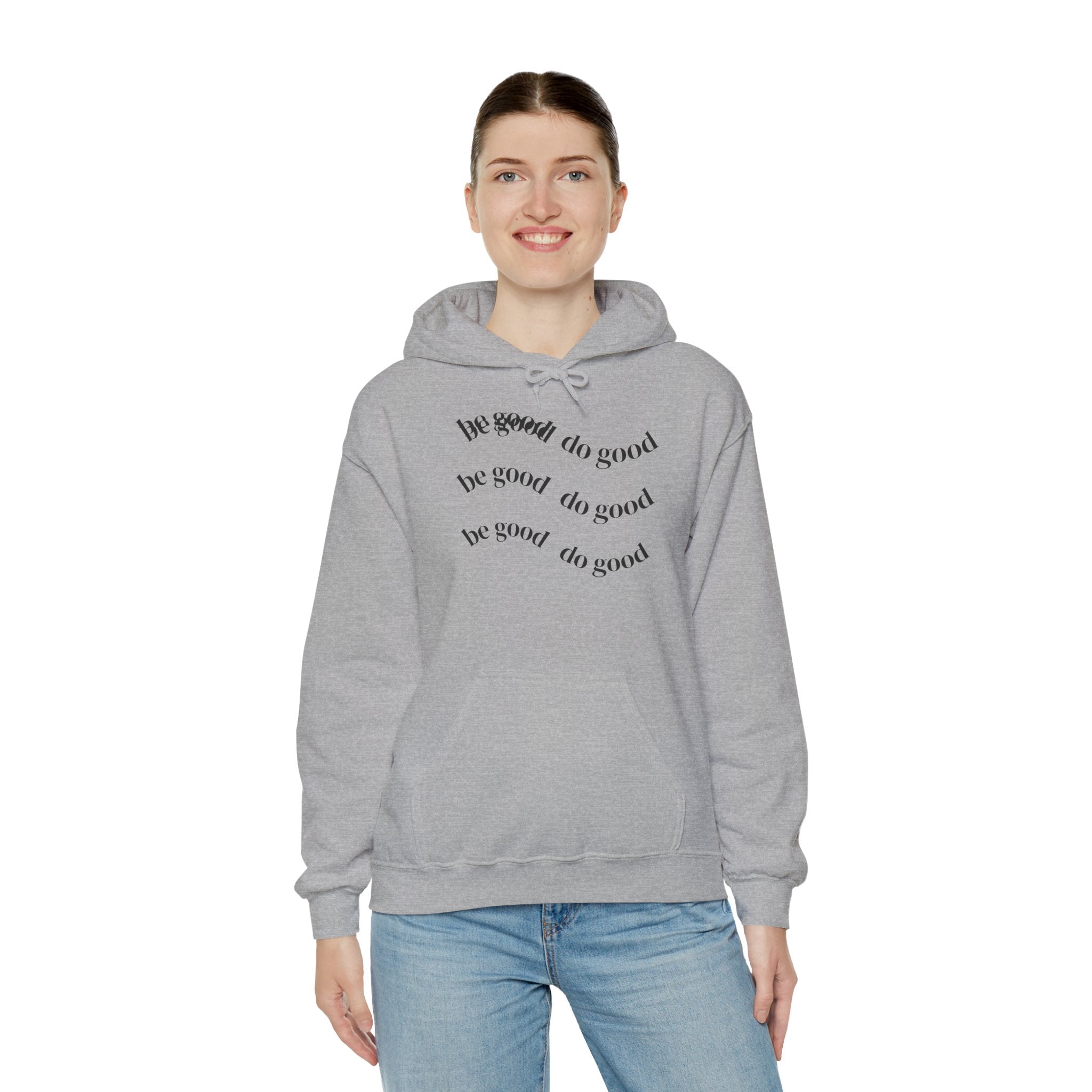 Hoodie — 'Be Good, Do Good' Minimalist Positive Message Pullover