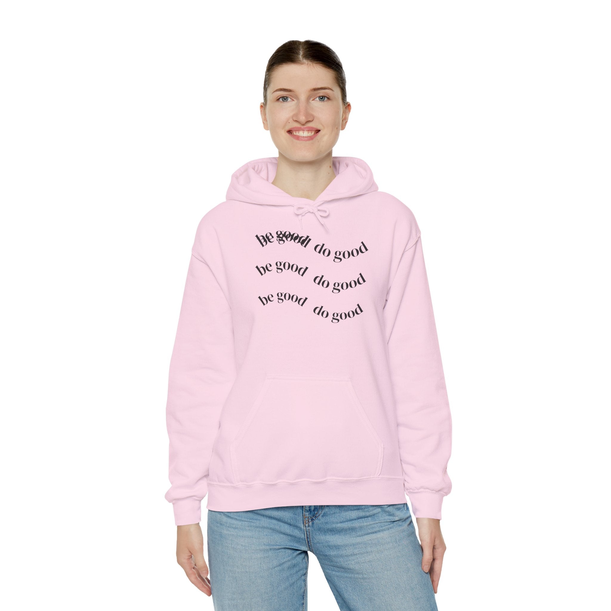 Hoodie — 'Be Good, Do Good' Minimalist Positive Message Pullover