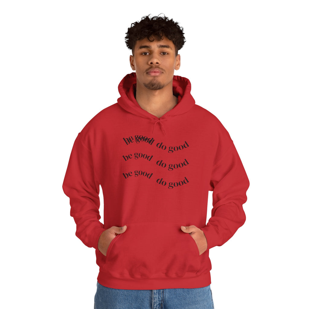 Hoodie — 'Be Good, Do Good' Minimalist Positive Message Pullover