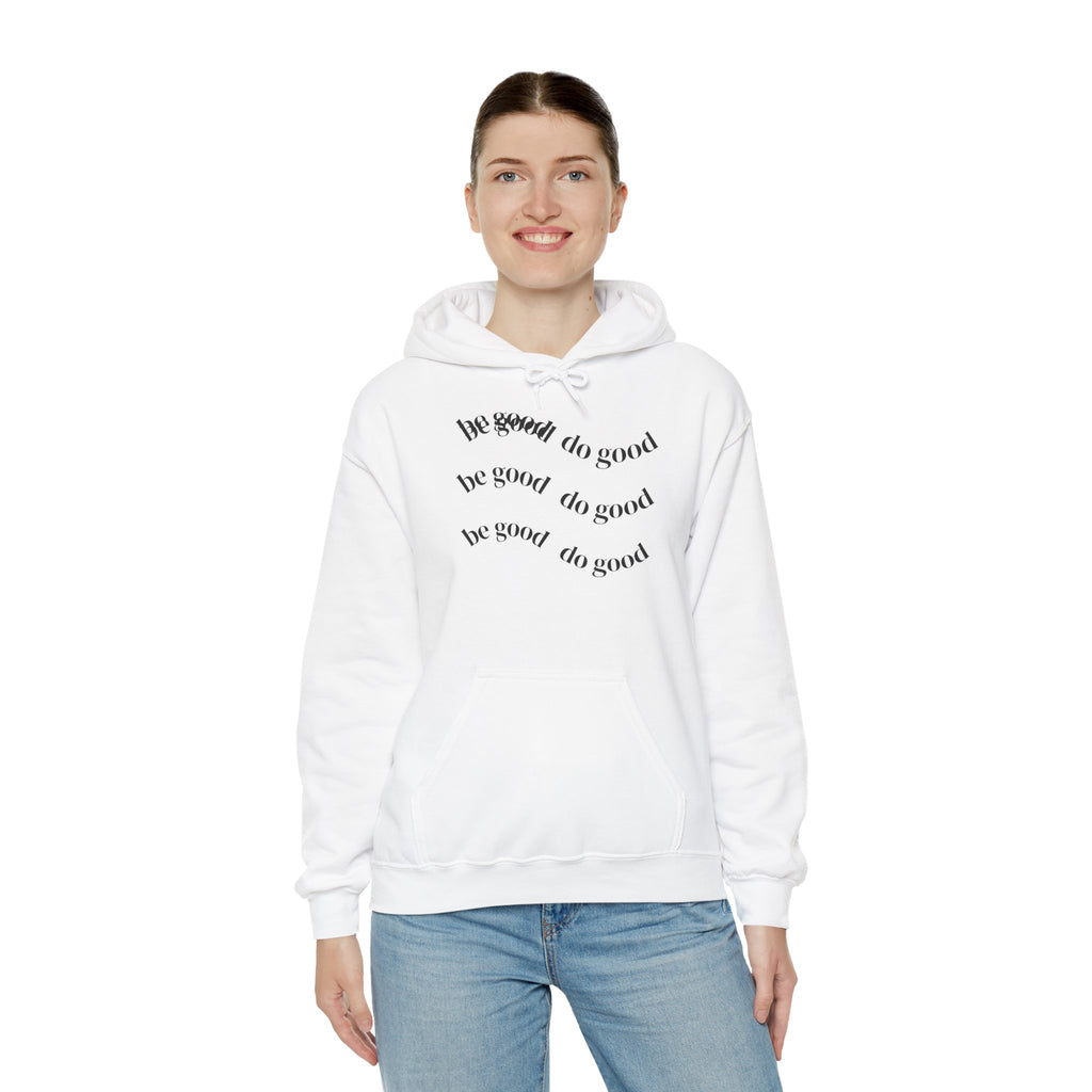 Hoodie — 'Be Good, Do Good' Minimalist Positive Message Pullover