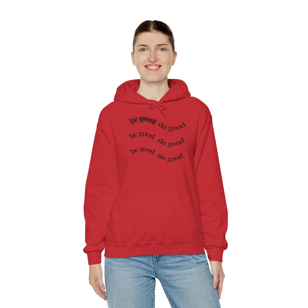 Hoodie — 'Be Good, Do Good' Minimalist Positive Message Pullover