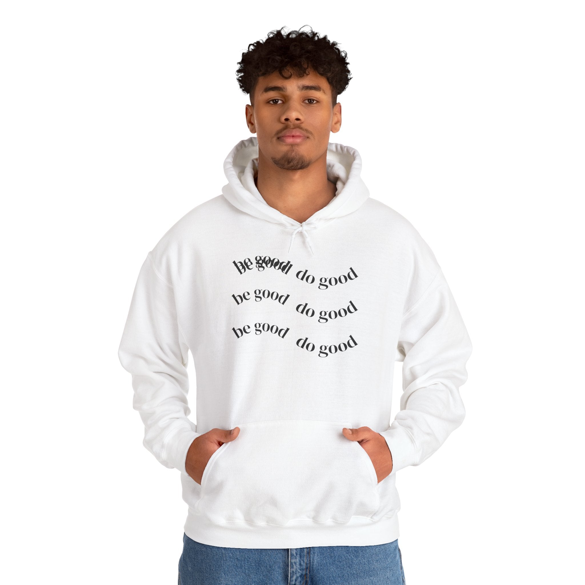 Hoodie — 'Be Good, Do Good' Minimalist Positive Message Pullover