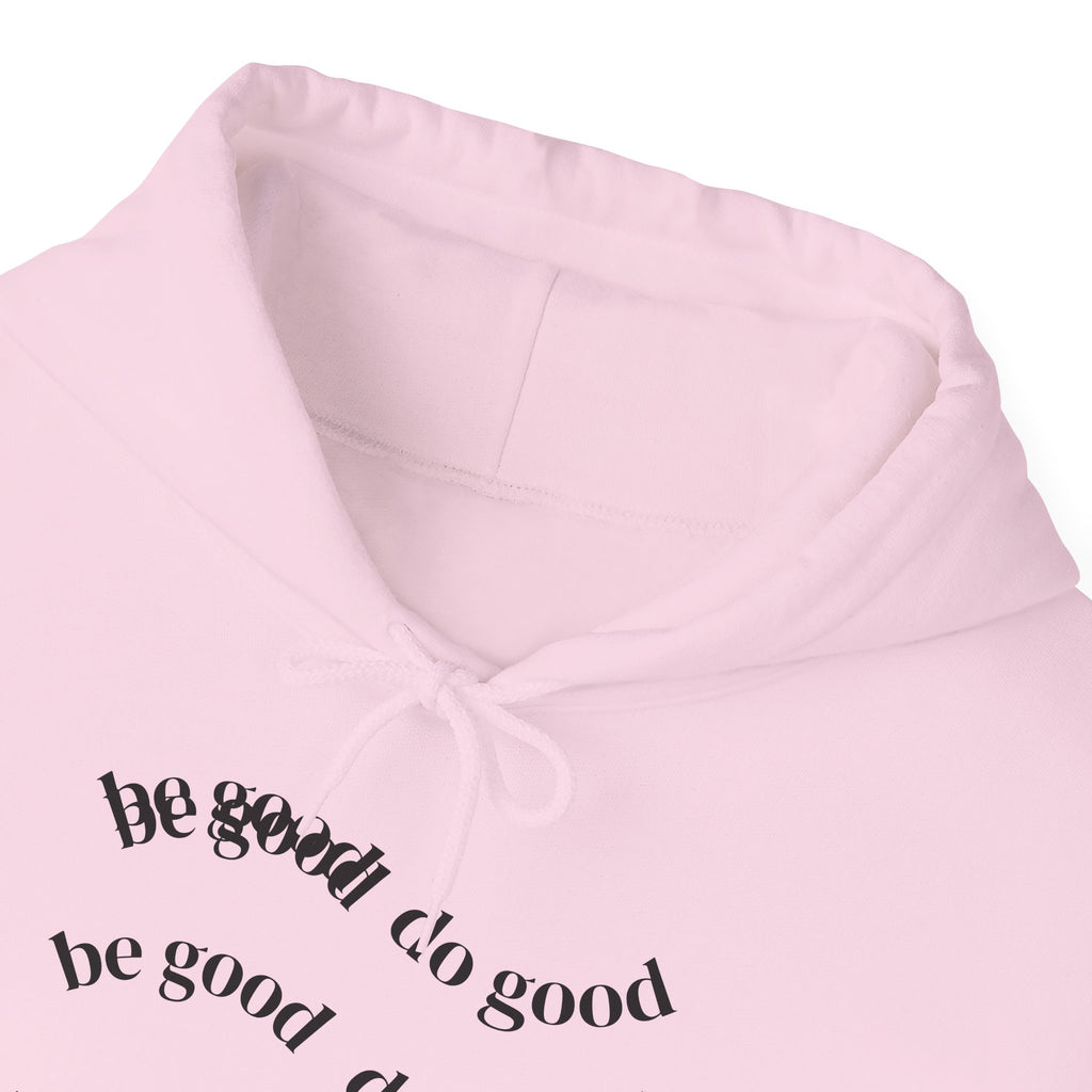 Hoodie — 'Be Good, Do Good' Minimalist Positive Message Pullover